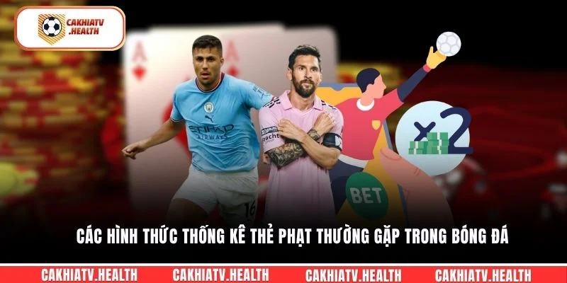 Các hình thức thống kê thẻ phạt thường gặp trong bóng đá